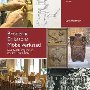 Billig Bröderna Erikssons Möbelsnickeri - Hur Taserudsjugend kom till världen | 1:a upplagan
