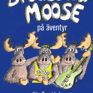 Bröderna Moose på äventyr | 1:a upplagan Begränsat erbjudande