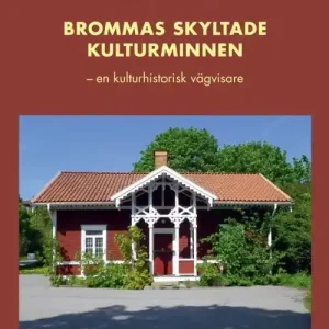 Brommas skyltade kulturminnen | 1:a upplagan Begränsat antal