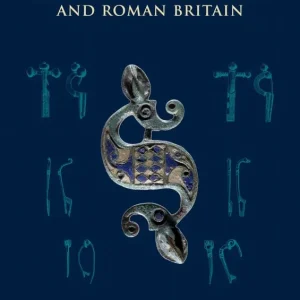 Begränsad tid Brooches in Late Iron Age and Roman Britain | 0:e upplagan