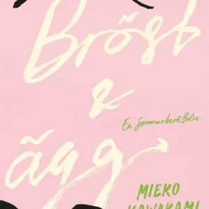 Bröst och ägg : en sommarberättelse | 0:e upplagan Billig