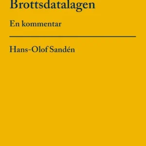 Brottsdatalagen : En kommentar | 1:a upplagan Köp online