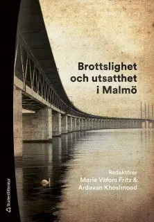 Snabb frakt Brottslighet och utsatthet i Malmö | 1:a upplagan