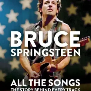 Bruce Springsteen: All The songs - The Story Behind Every Track | 0:e upplagan Handla nu