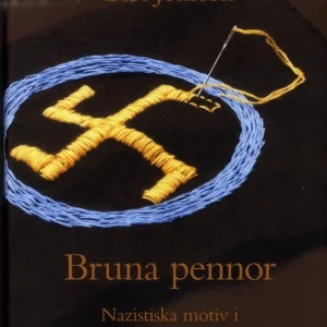 Bruna pennor : nazistiska motiv i svenska kvinnors litteratur | 1:a upplagan Lågt pris