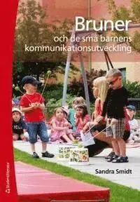 Bruner och de små barnens kommunikationsutveckling | 1:a upplagan Nyhet