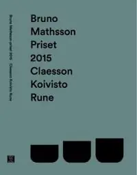 Fynd Bruno Mathsson-priset 2015: Claesson Koivisto Rune | 1:a upplagan