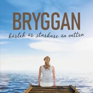 Bryggan - kärlek är starkare än vatten | 1:a upplagan Köp online