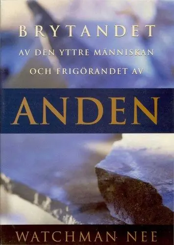 Brytandet av den yttre människan och frigörandet av anden | 1:a upplagan Fri frakt
