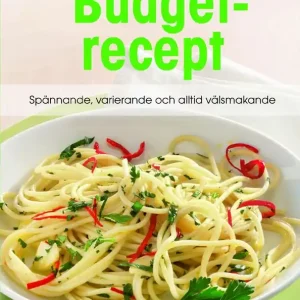 Budget recept - spännande, varierande och välsmakande | 0:e upplagan Endast idag