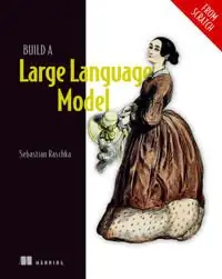 Build a Large Language Model (From Scratch) | 0:e upplagan Kundfavorit