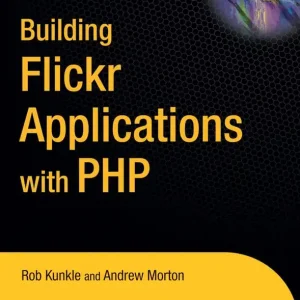 Endast denna vecka Building Flickr Applications with PHP | 1:a upplagan