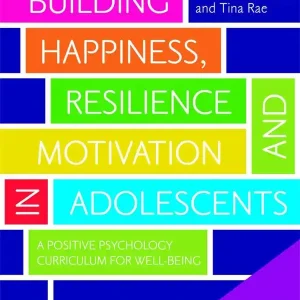 Building Happiness, Resilience and Motivation in Adolescents | 0:e upplagan Kundfavorit