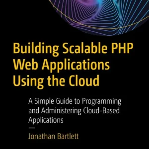 Begränsat antal Building Scalable PHP Web Applications Using the Cloud | 1:a upplagan