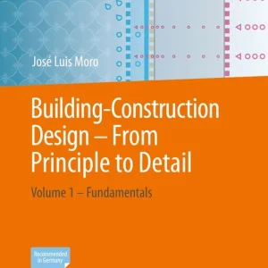 Bästa pris Building-Construction Design - From Principle to Detail | 1:a upplagan