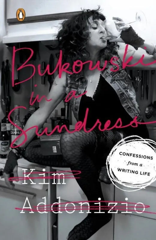 Bukowski in a Sundress: Confessions from a Writing Life | 0:e upplagan Utförsäljning