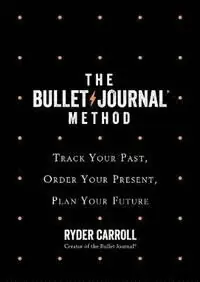 Bullet Journal Method - Track Your Past, Order Your Present, Plan Your Futu | 0:e upplagan Handla nu
