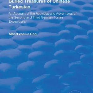 Begränsat antal Buried Treasures of Chinese Turkestan | 1:a upplagan