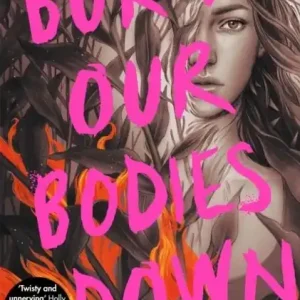 Nyhet Burn Our Bodies Down | 0:e upplagan