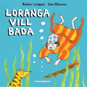 Köp nu Loranga vill bada (e-bok) av Sara Olausson