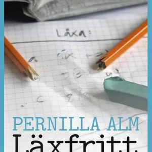 Läxfritt : för en likvärdig skola (e-bok) av Pernilla Alm Handla nu