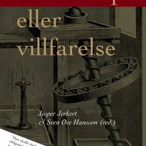 Vetenskap eller villfarelse (e-bok) av Jesper Jerkert (red) Bästa pris