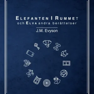 Elefanten i rummet och elva andra berättelser (e-bok) av J.M. Evyson Endast denna vecka