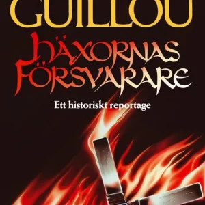 Häxornas försvarare : ett historiskt reportage (e-bok) av Jan Guillou Snabb frakt