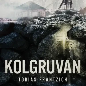 Kolgruvan (e-bok) av Tobias Frantzich Kampanj