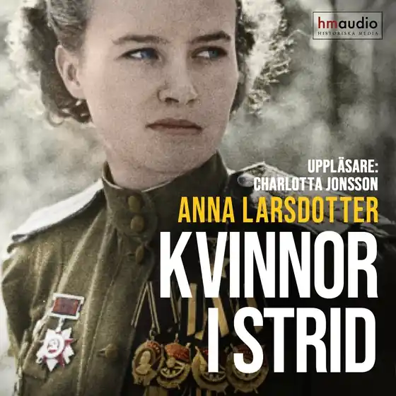 Kvinnor i strid (ljudbok) av Anna Larsdotter Kampanjpris