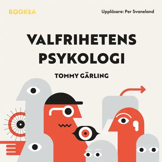 Kampanj Valfrihetens psykologi (ljudbok) av Tommy Gärling