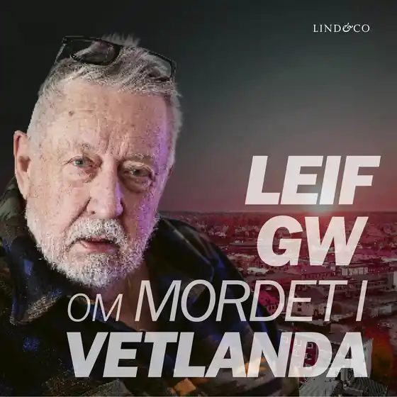 Leif GW om mordet i Vetlanda (ljudbok) av Lind & Co Rabatt