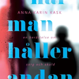 Begränsat antal När man håller andan: en berättelse om sorg och skuld (e-bok) av Anna-Karin Kask