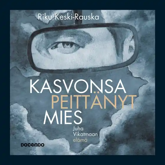 Kasvonsa peittänyt mies (ljudbok) av Riku Keski-Rauska Endast idag