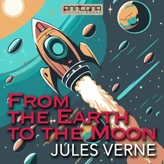 Erbjudande From the Earth to the Moon (ljudbok) av Jules Verne
