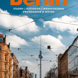 Berlin : staden, historien, människorna, promenader & möten (e-bok) av Björn Cederberg Beställ idag