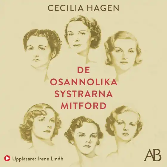De osannolika systrarna Mitford : En sannsaga (ljudbok) av Cecilia Hagen Nyhet