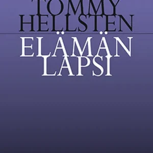 Premium Elämän lapsi (e-bok) av Tommy Hellsten