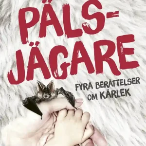 Snabb frakt Pälsjägare: Fyra berättelser om kärlek (e-bok) av Boel Gerell