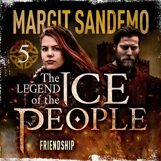Beställ nu The Ice People 5 - Friendship (ljudbok) av Margit Sandemo