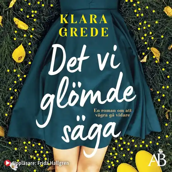 Det vi glömde säga (ljudbok) av Klara Grede Populärt val