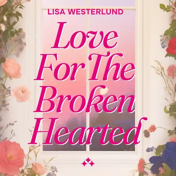 Reapris Love for the Broken Hearted (ljudbok) av Lisa Westerlund