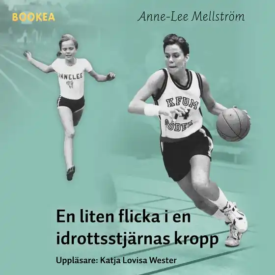 Outlet En liten flicka i en idrottsstjärnas kropp (ljudbok) av Anne-Lee Mellström