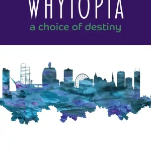 Nyhet Whytopia - a Choice of Destiny? (e-bok) av Claes Nyqvist