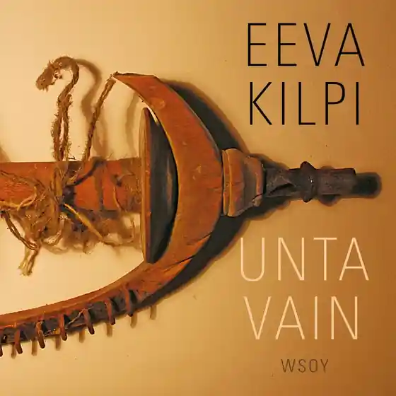 Billig Unta vain (ljudbok) av Eeva Kilpi