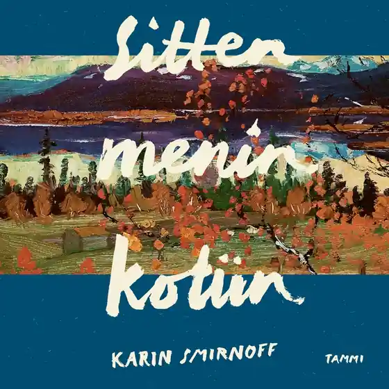 Billigare Sitten menin kotiin (ljudbok) av Karin Smirnoff