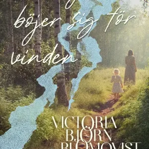 Nyhet Som björken böjer sig för vinden (e-bok) av Victoria Björn Blomqvist