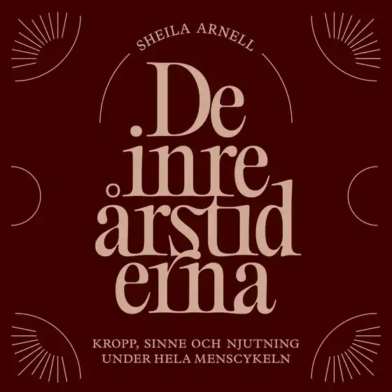 De inre årstiderna (ljudbok) av Sheila Arnell Beställ idag