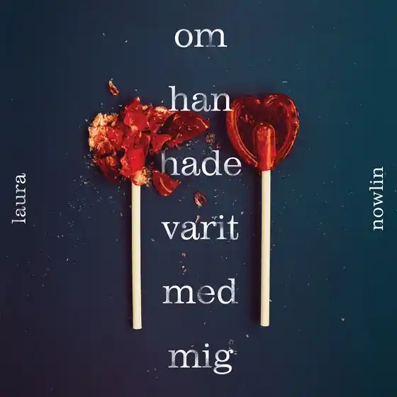 Kundfavorit Om han hade varit med mig (ljudbok) av Laura Nowlin