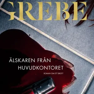 Älskaren från huvudkontoret (e-bok) av Camilla Grebe Utförsäljning